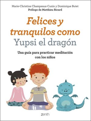 cover image of Felices y tranquilos como Yupsi el dragón